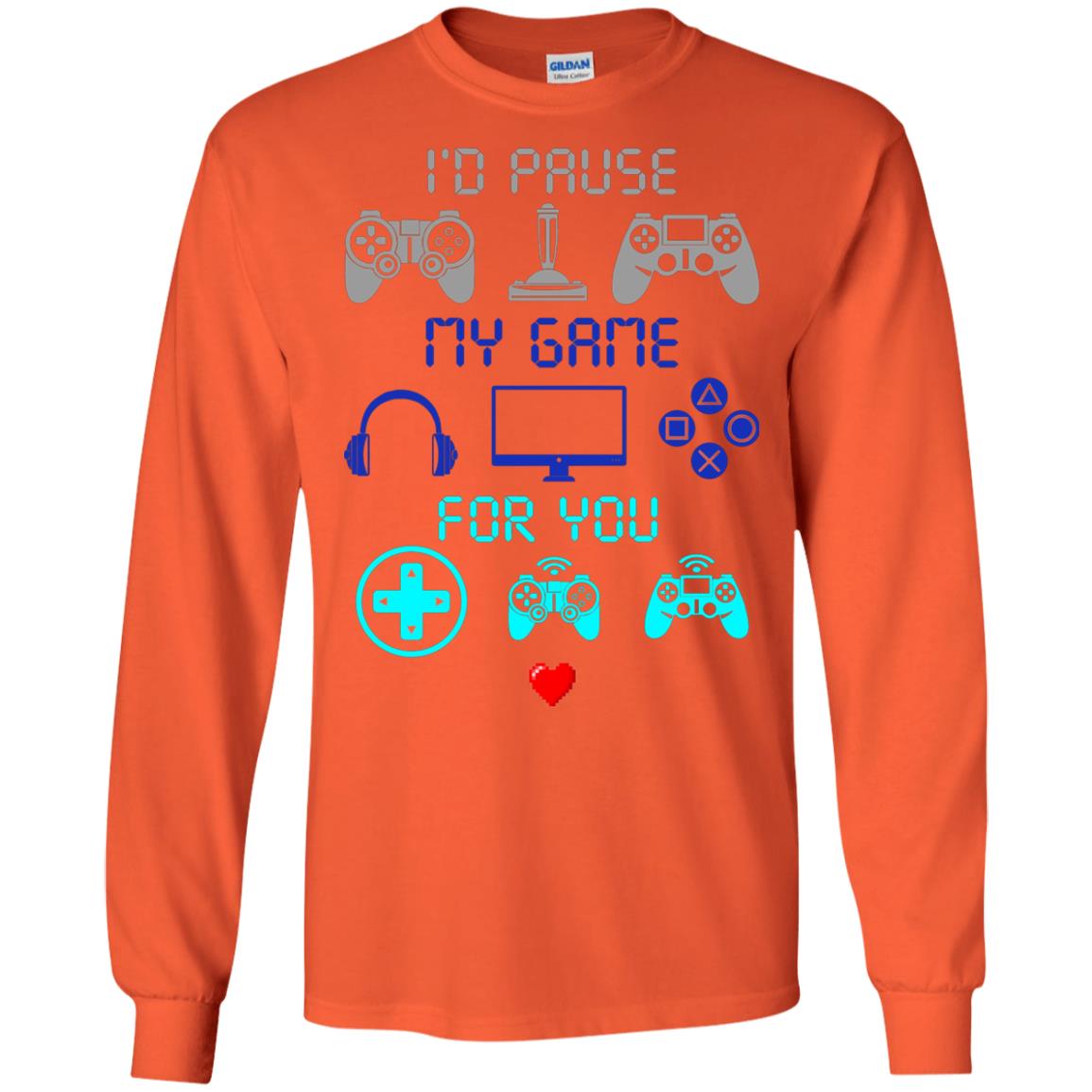 Gamer T-shirt I'd Pause My Game For You Orange