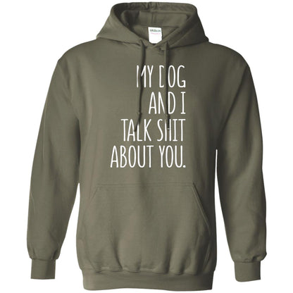 Dog Lovers T-shirt My Dog And I Talk About You Military Green