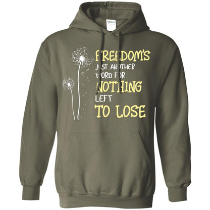 Freedom_s Just Another Word Nothing Left To Lose Shirt Military Green