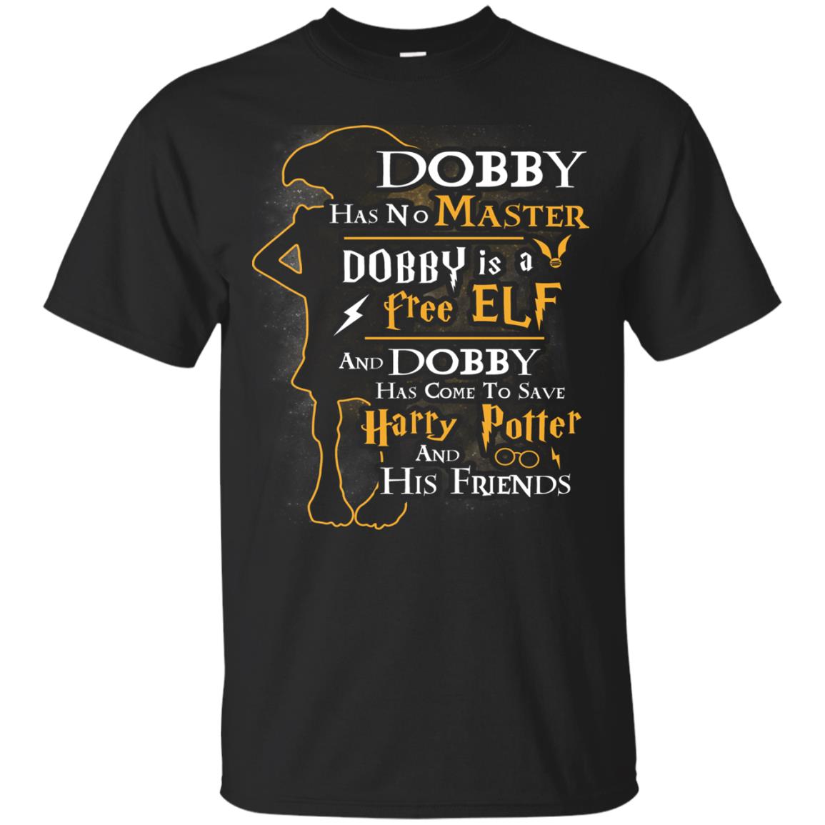 Dobby Has No Master Dobby Is A Free Elf And Dobby Has Come To Save Harry Potter And His Friends Movie Fan T-shirt Black