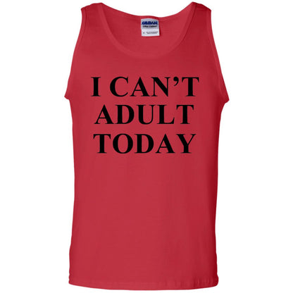 I Cant Adult Today Shirts Red
