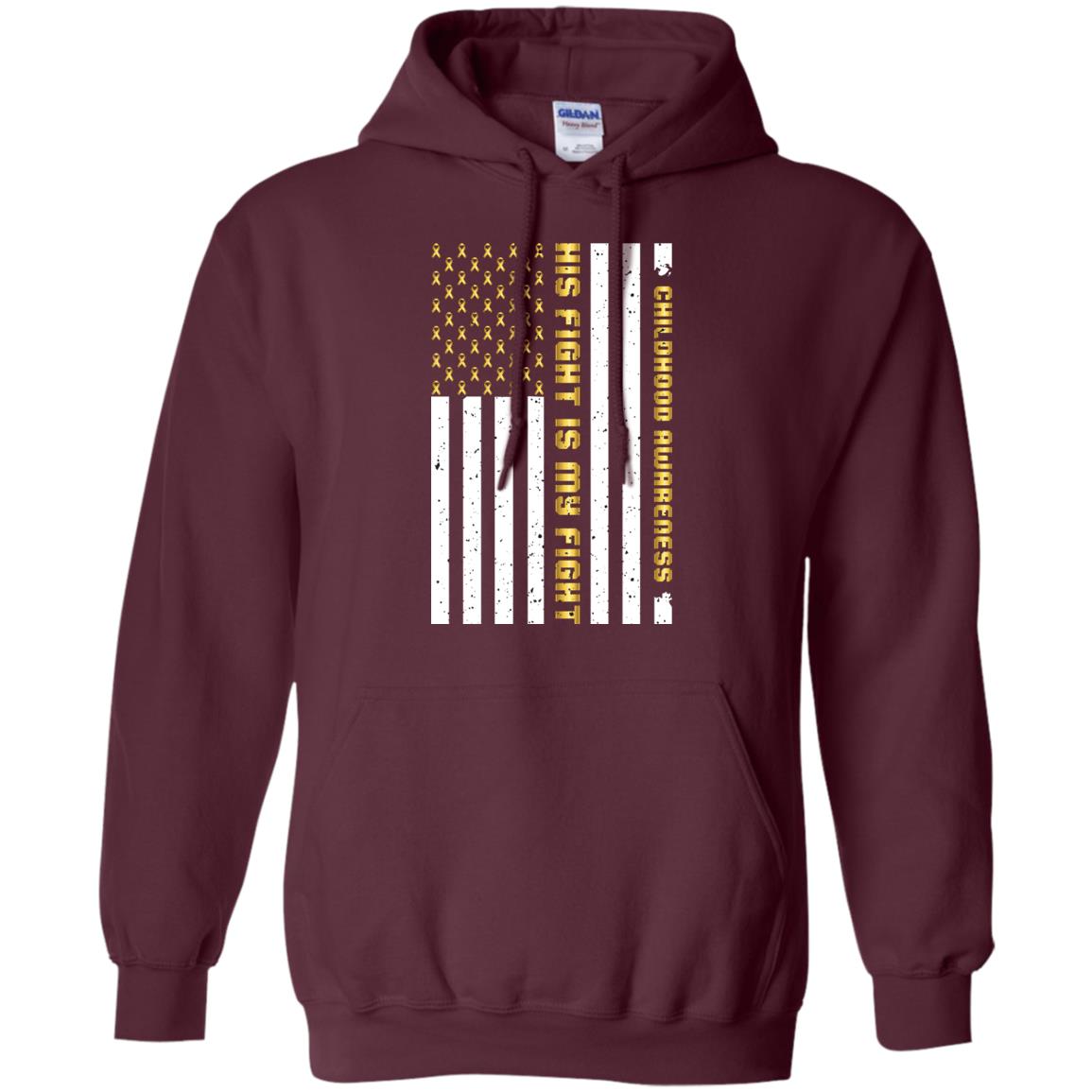 Childhood Awareness His Fight Is My Fight Gold Ribbon Stars Flag Of Usa Shirt Maroon
