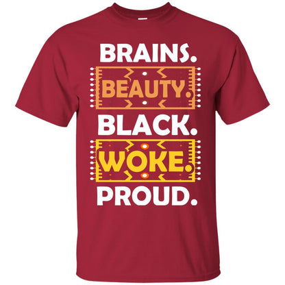 Brains Beauty Black Woke Proud African American T-shirt Cardinal