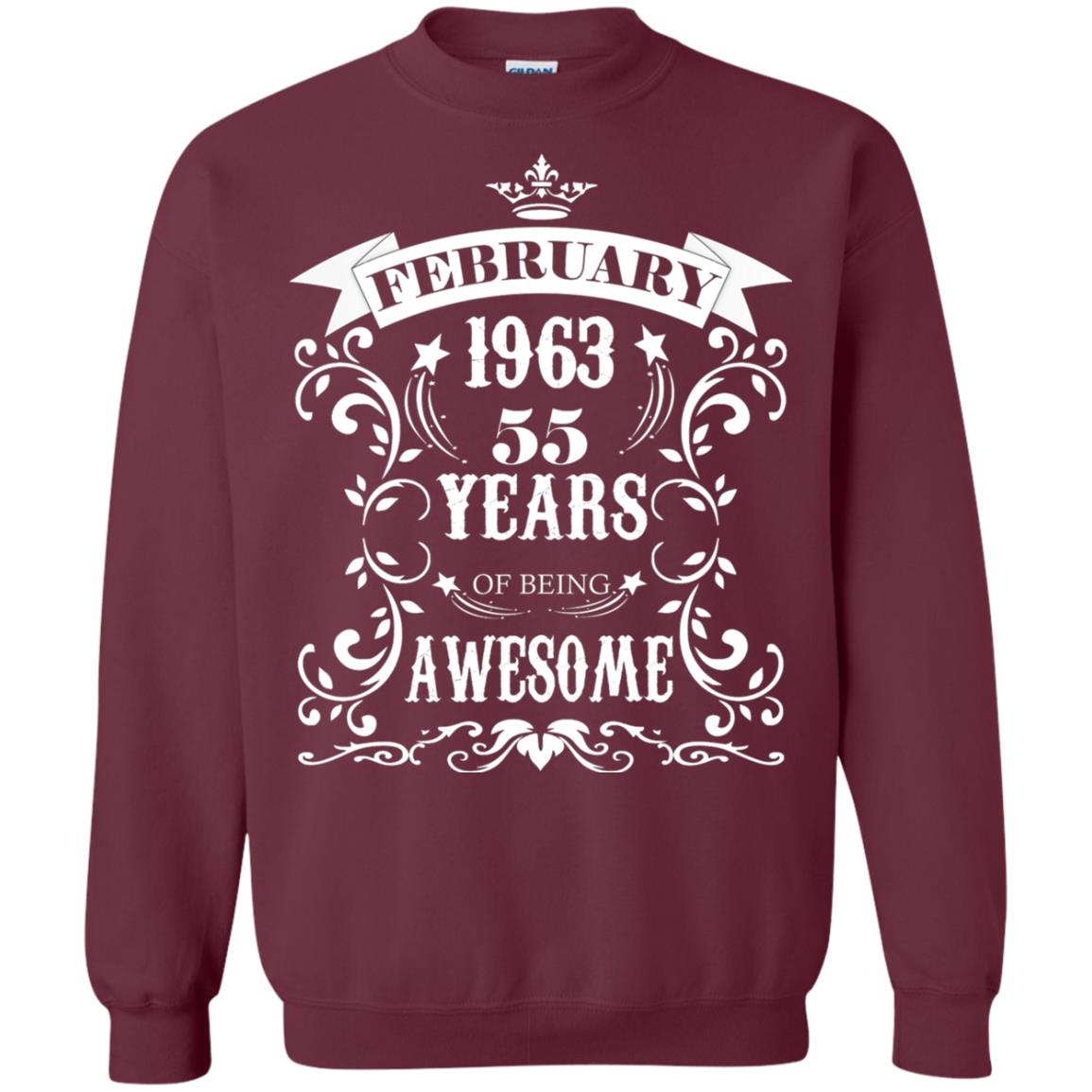 55th Birthday Shirt Awesome Born In February 1963 55 Years Of Being Awesome Maroon