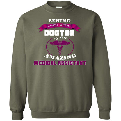 Behind Every Great Doctor Is Amazing Medical Assistant Shirt Military Green
