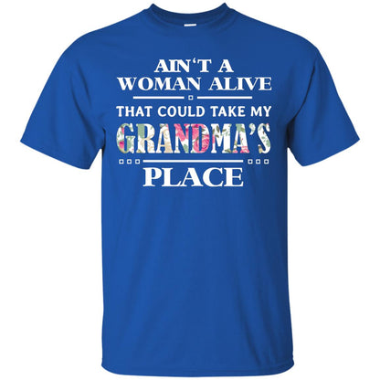 Ain't A Woman Alive That Could Take My Grandma's Place Grandchild Shirt Royal