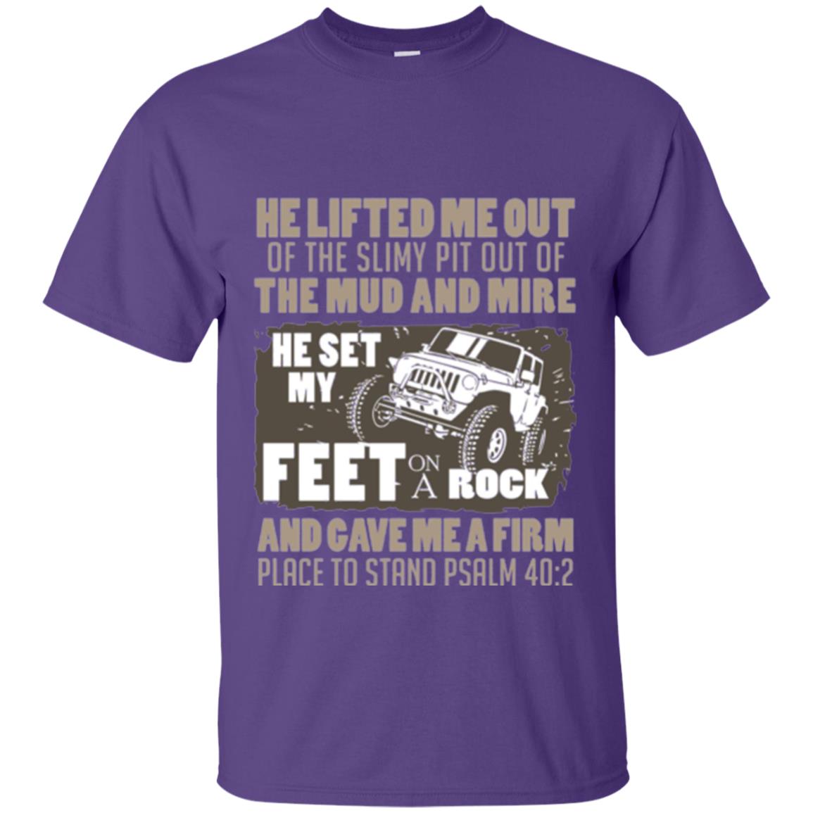 Christian T-shirt He Set My Feet On A Rock He Is My Jeep