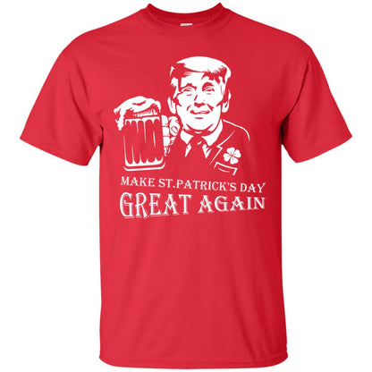 Anti Trump T-shirt Make St.patrick's Day Great Again With American President Red
