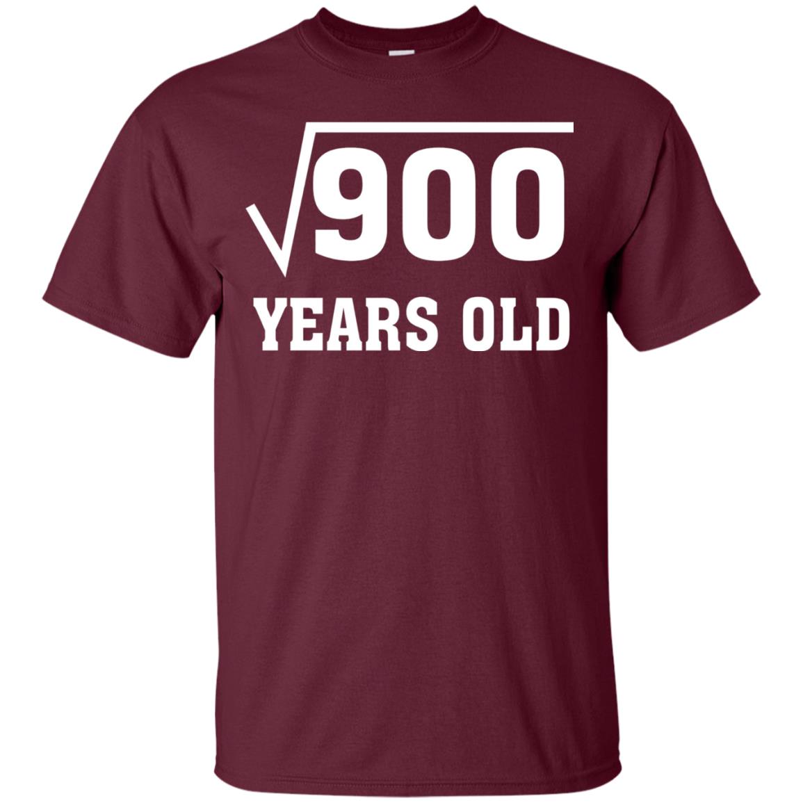 Square Root Of 900 Funny 30 Years Old T-shirt 30th Birthday Maroon