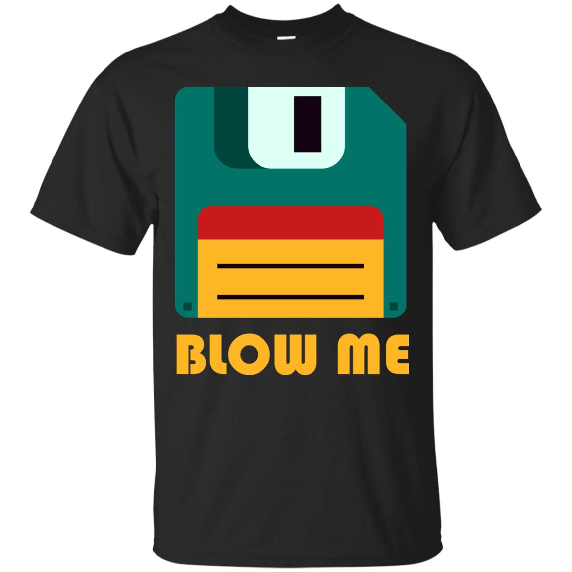 Blow Me Funny Floppy Disk Saying T-shirt Black
