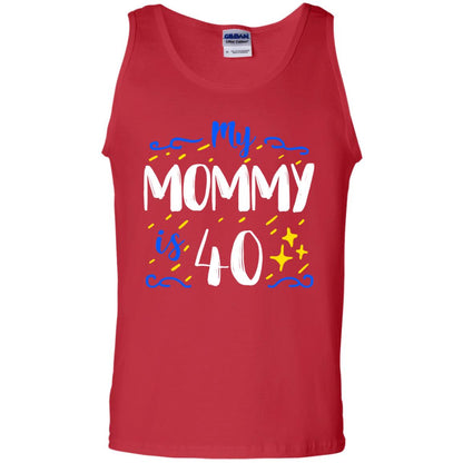 My Mommy Is 40 40th Birthday Mommy Shirt For Sons Or Daughters Red