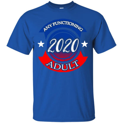 American Election Bumper T-shirt Any Functioning Adult 2020 Royal