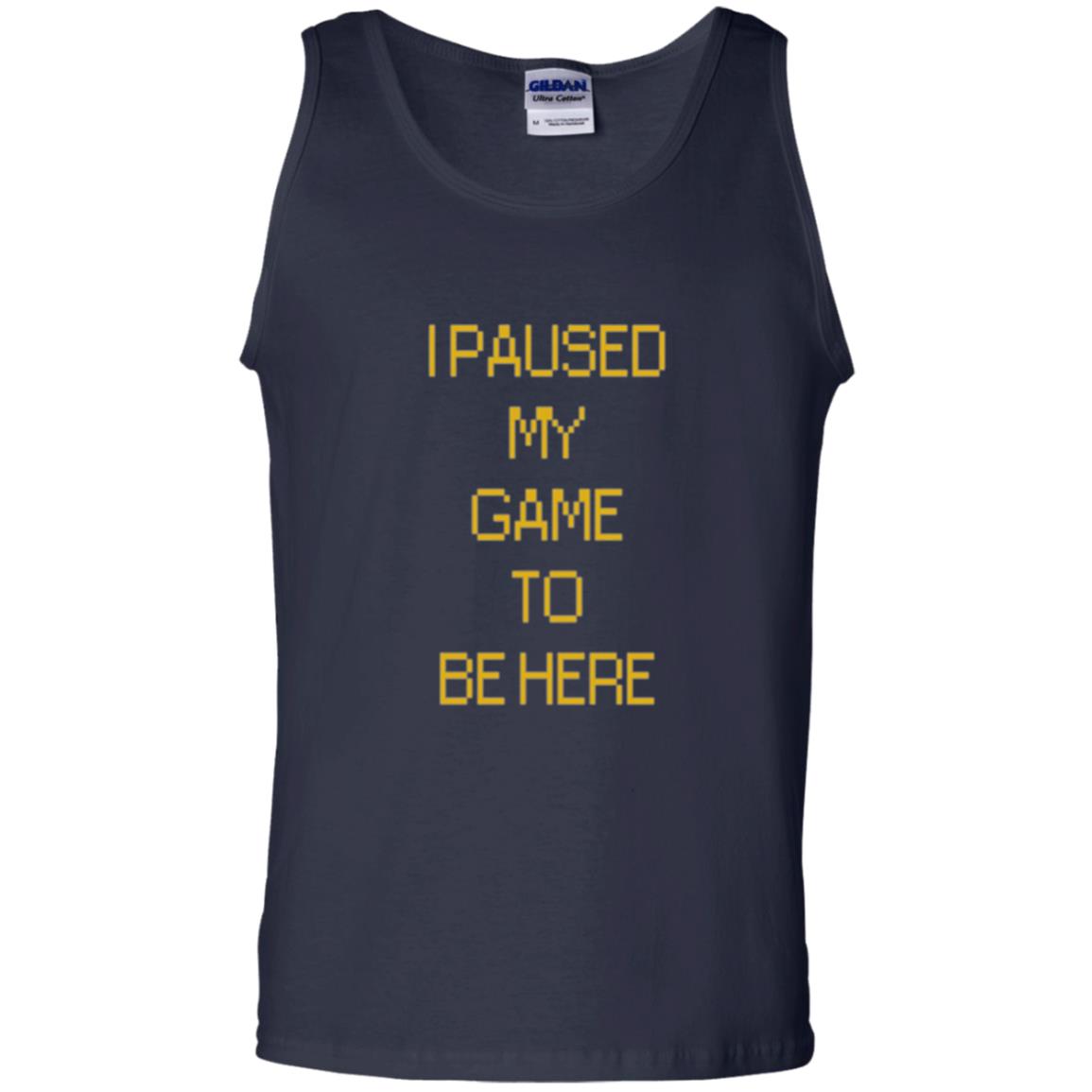 Funny Gamer T-shirt I Paused My Game To Be Here Navy