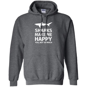 Shark Lover T-shirt Sharks Make Me Happy You Not So Much