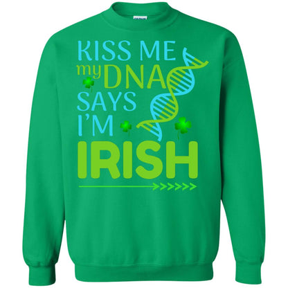 Kiss Me My Dna Say I'm Irish Saint Patricks Day Shirt Irish Green