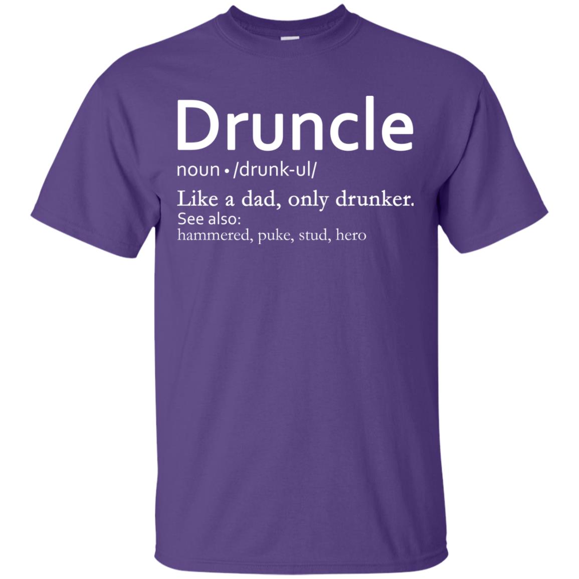 Druncle Definition Like A Dad Only Drunker Shirt Drunker Uncle Purple