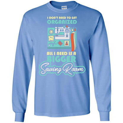 All I Need Is A Bigger Sewing Room Sewing Lover T-shirt Carolina Blue