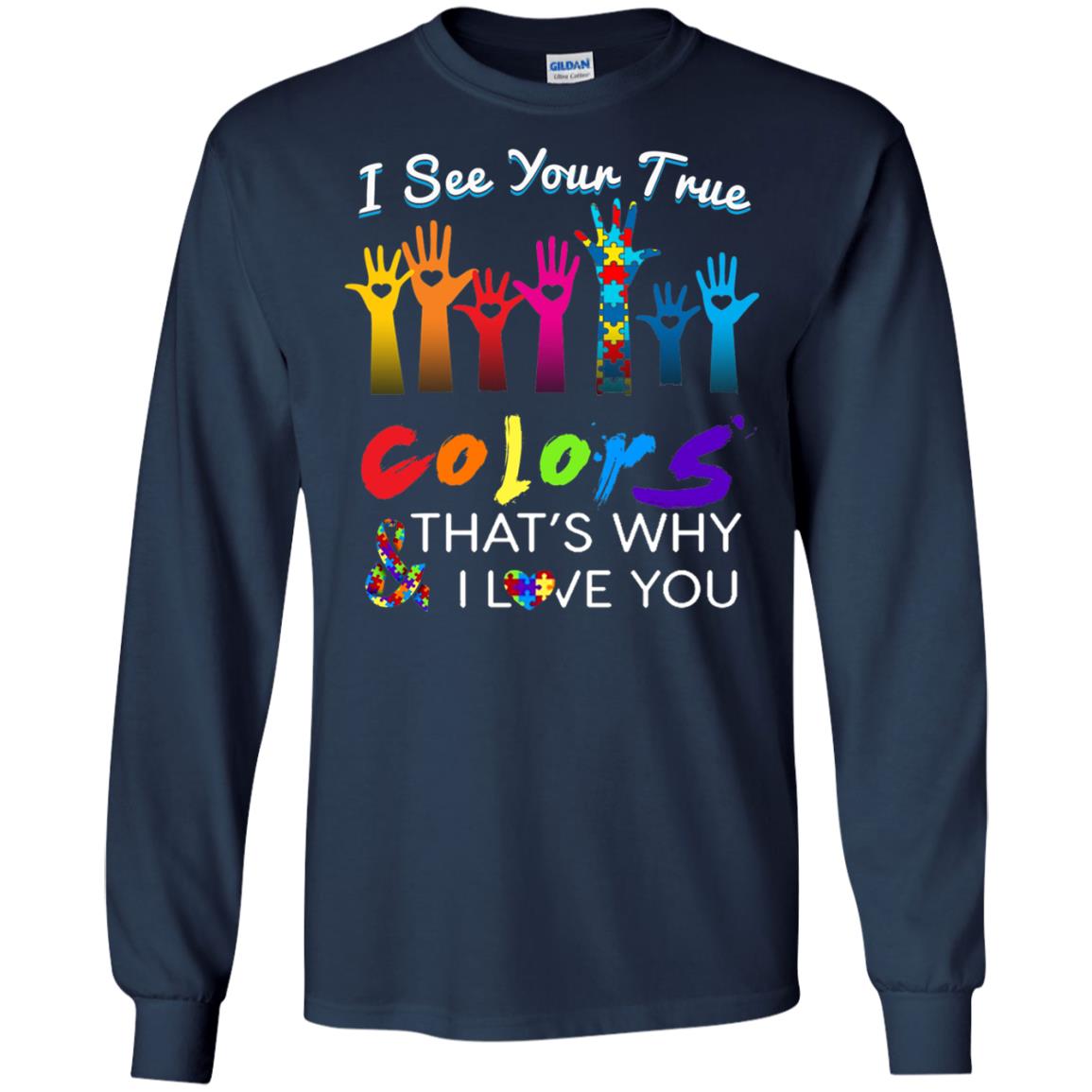I See Your True Colors Hands Autism Awareness Shirt Navy