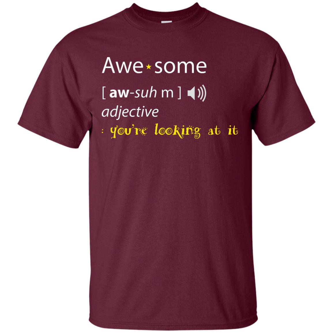 Awesome You_re Looking At It Cool Shirt For Boys Or Girls Maroon