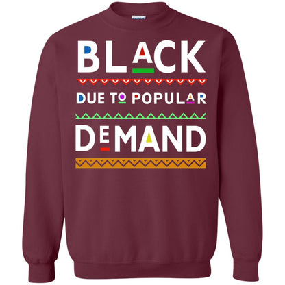 Black Due To Popular Demand Tshirt Maroon