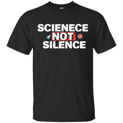 Scientist T-shirt Scienece Not Silence Black