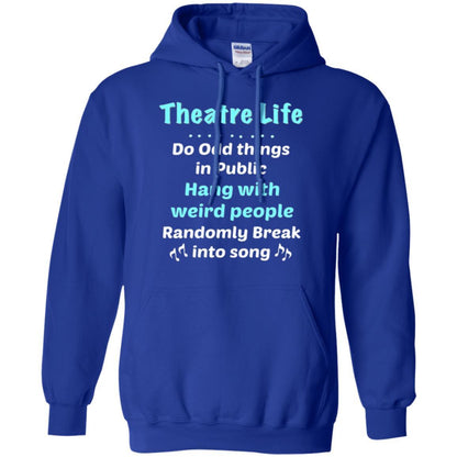 Music Lovers T-Shirt Theatre Life Do Odd Things In Public Hang With Weird People Royal