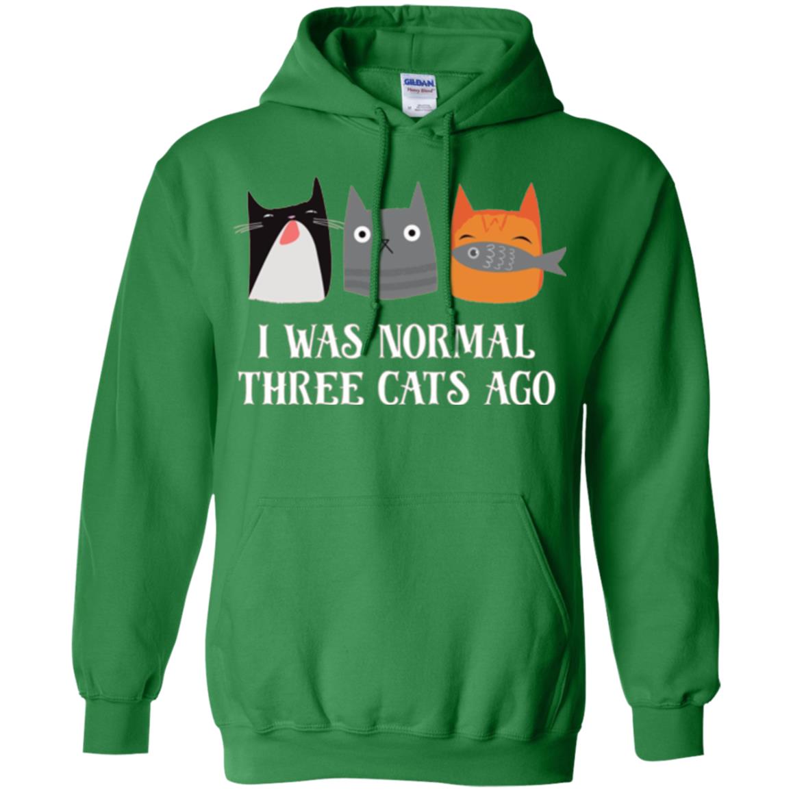 Cat Lovers T-shirt I Was Normal Three Cats Ago Funny Irish Green