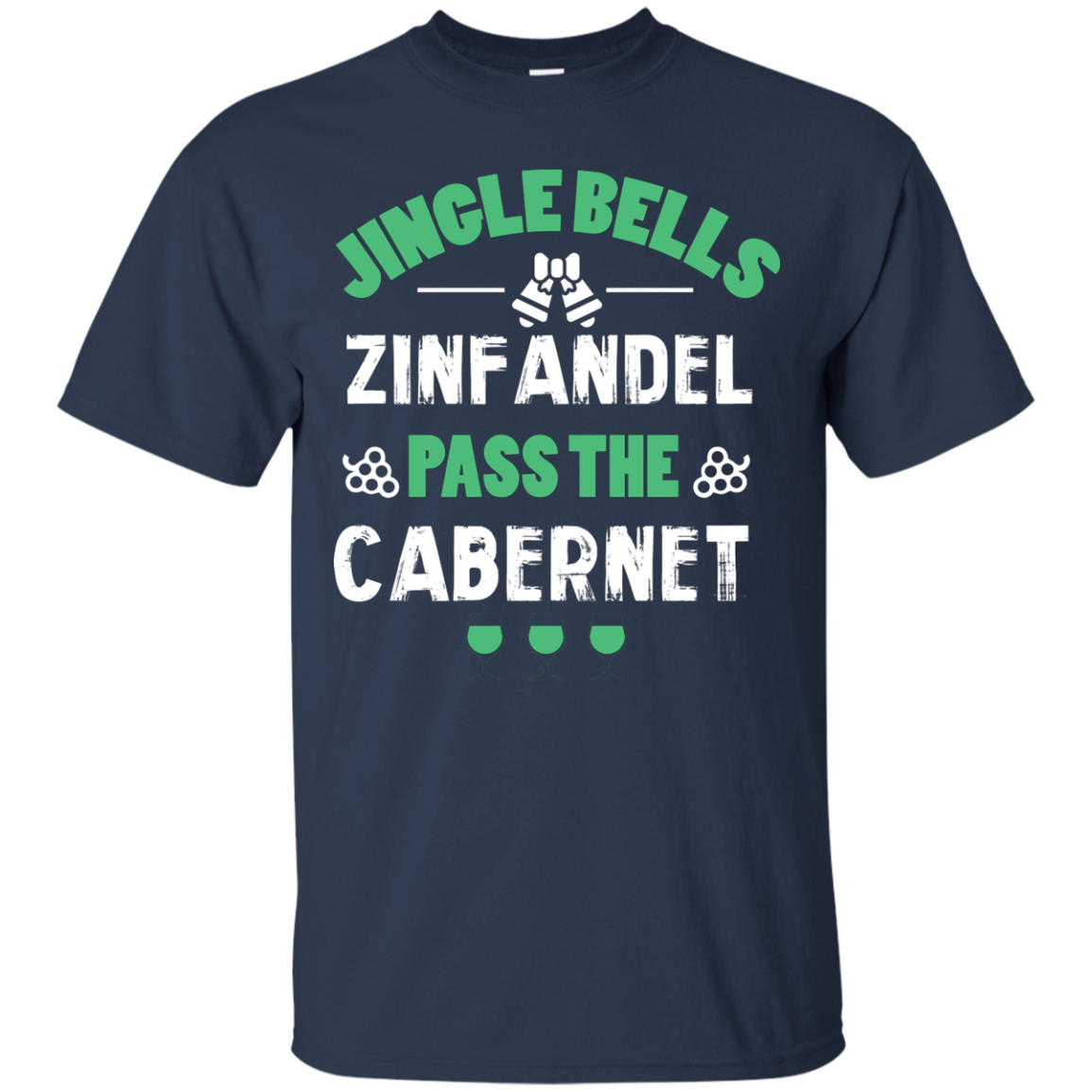 Christmas T-Shirt Jingle Bells Zinfandel Pass The Cabernet Navy