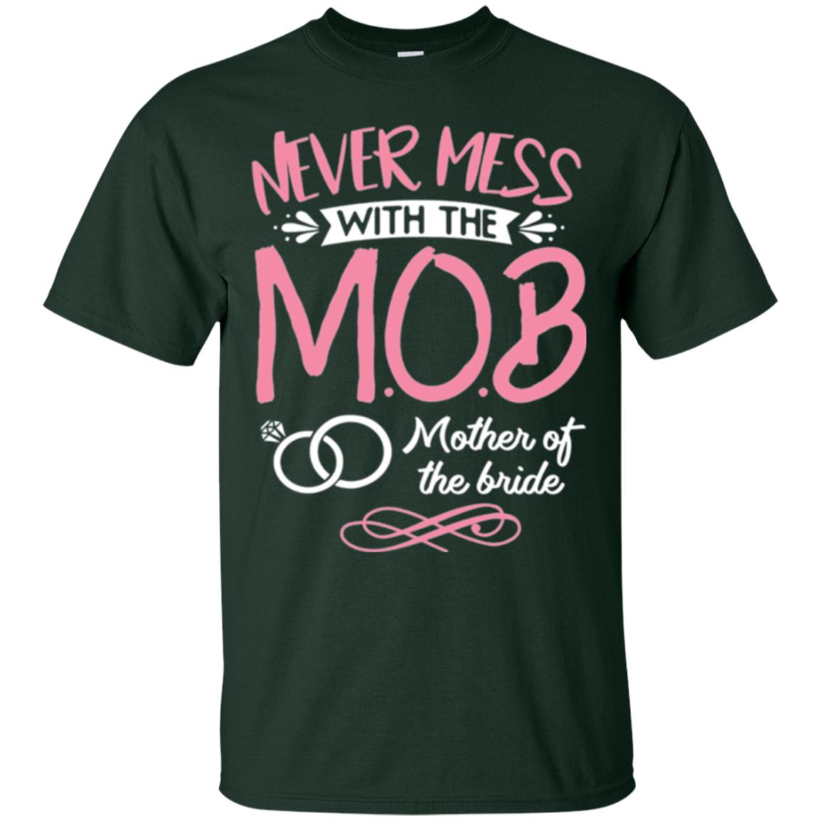 Mother Of The Bride Shirt Never Mess With Forest Green