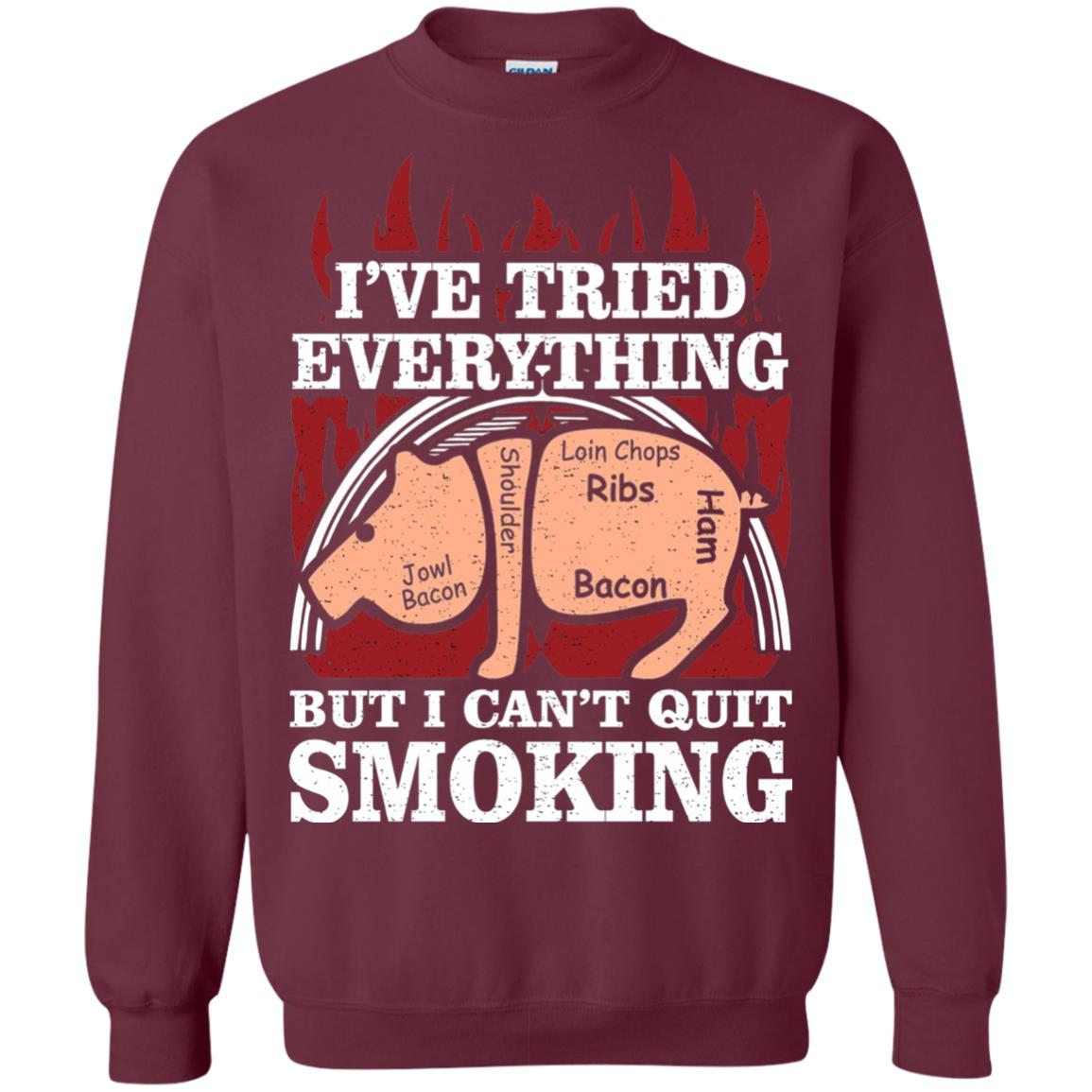 Tried Everything But Cant Quit Smoking Barbecue Shirt Maroon