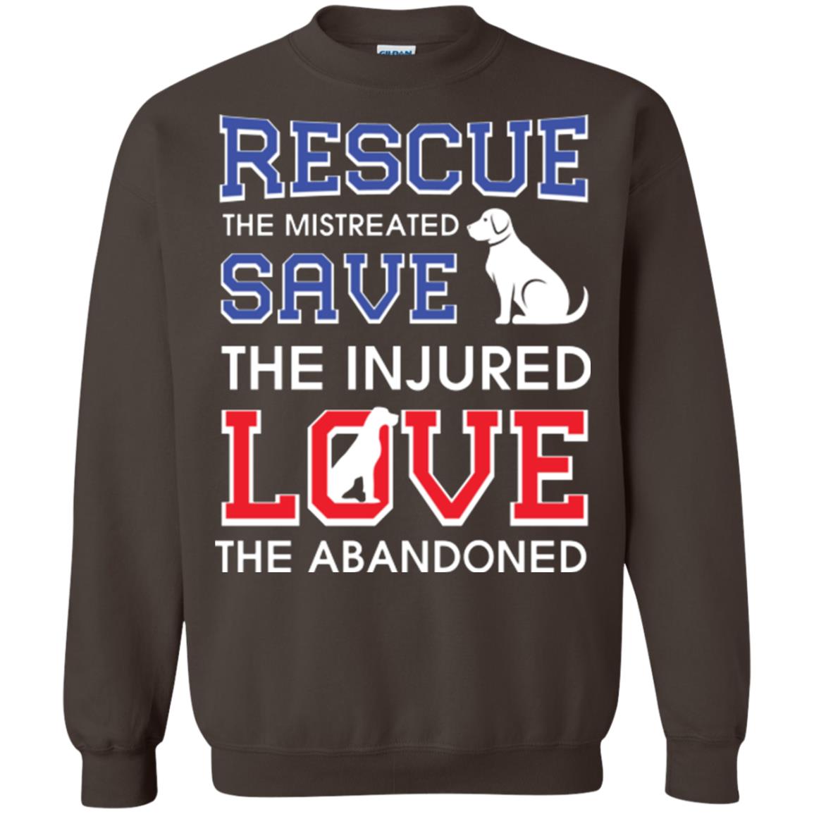 Dog Lover T-shirt Rescue The Mistreated Save The Injured Love The Abandoned Dark Chocolate
