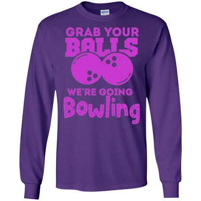 Funny Bowler T-shirt Grab Your Balls We_re Going Bowling Purple