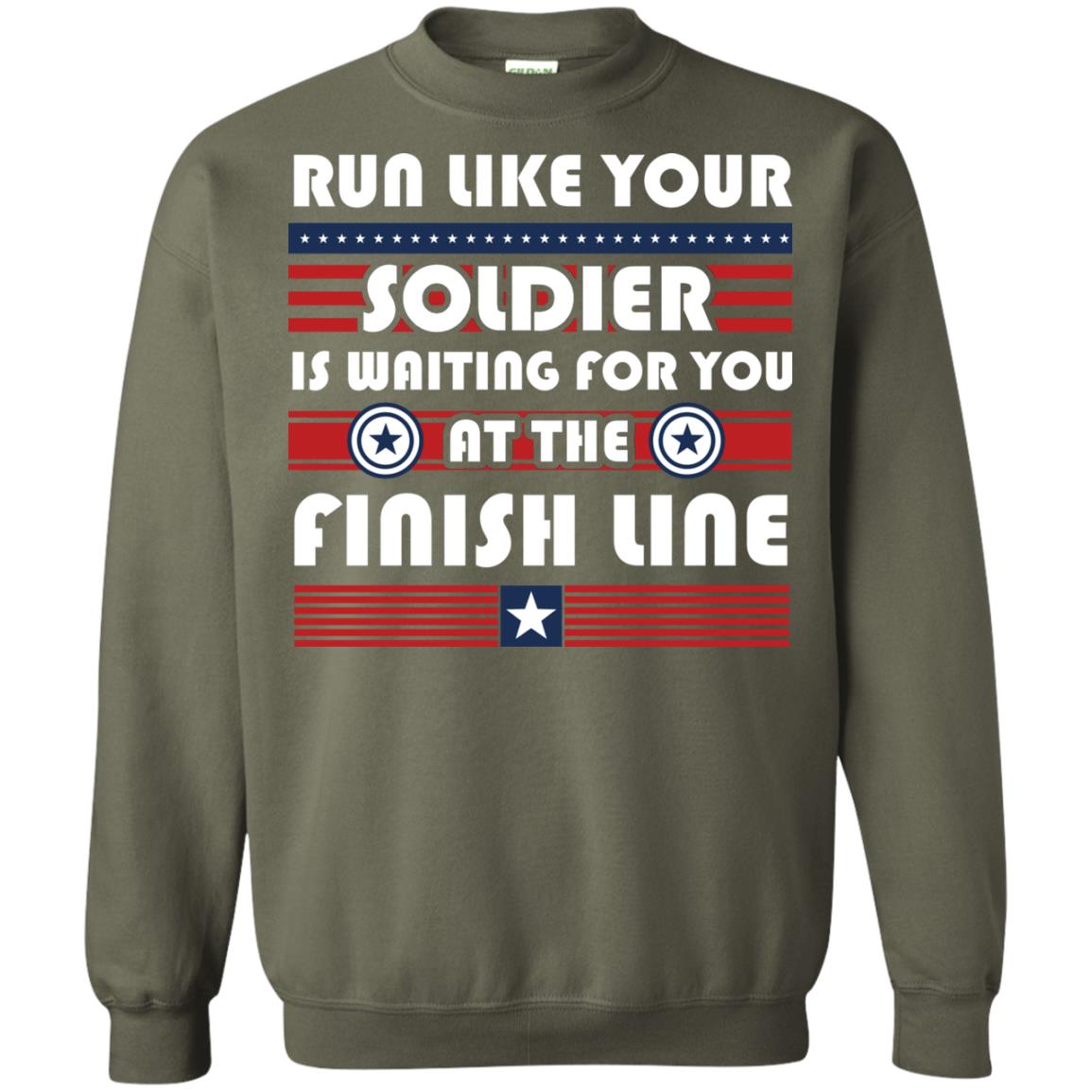 Soldier T-shirt Run Like Your Soldier Is Waiting For You At The Finish Line Military Green