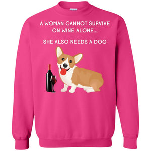 A Woman Cannot Survive On Wine Alone She Also Needs A Dog Best Gift Dog And Wine Shirt For Woman