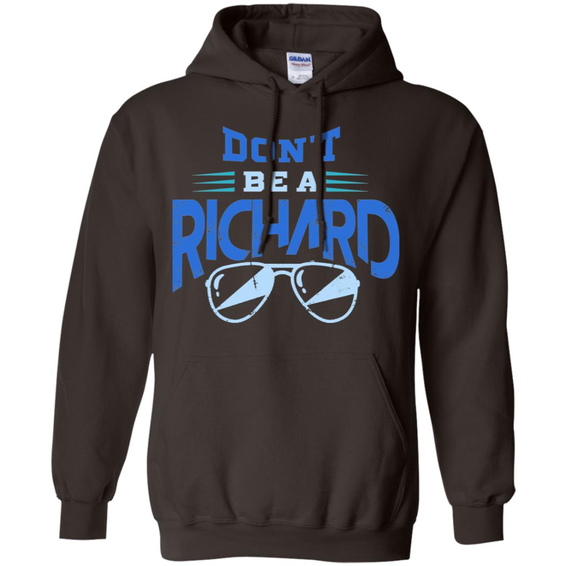 Don't Be A Richard Shirt Dark Chocolate