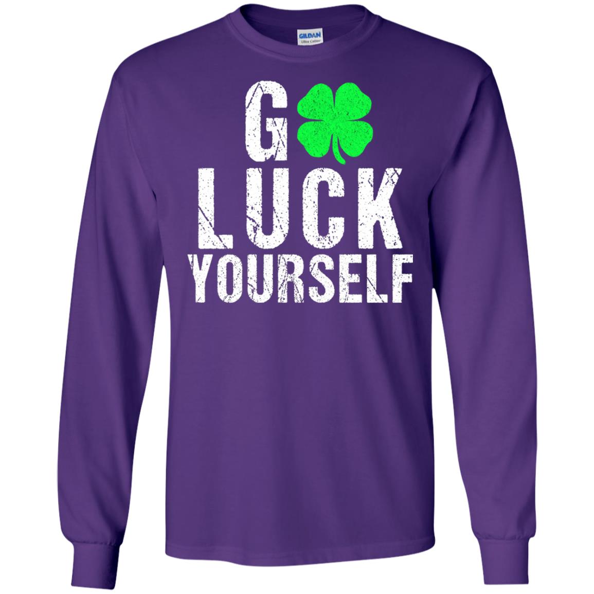 Go Luck Yourself Funny Saint Patrick_s Day T-shirt Purple
