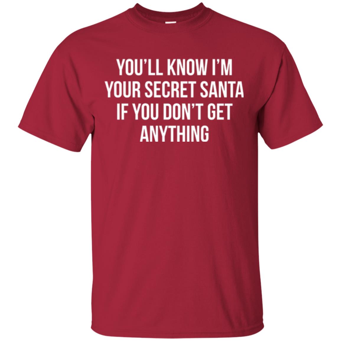 Christmas T-shirt You_ll Know I_m Your Secret Santa Cardinal