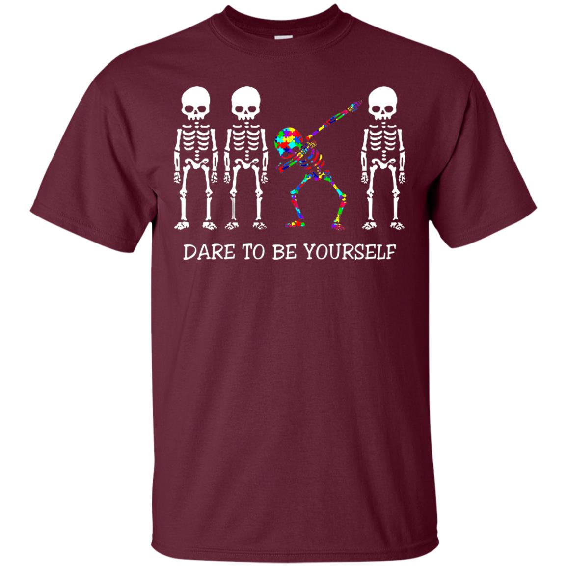 Dare To Be Yourself Autism Awareness T-shirt Maroon