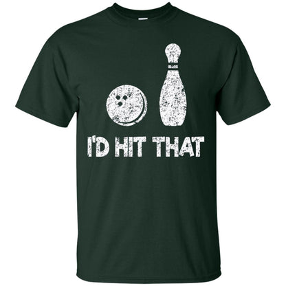 Funny Bowling Lover T-shirt T-shirt I_d Hit That Forest Green