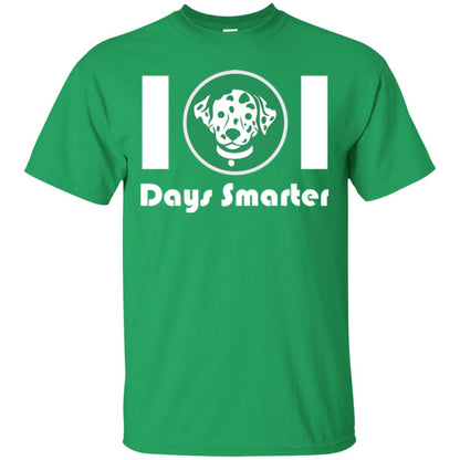 Dog Lovers T-shirt 101 Days Smarter Irish Green