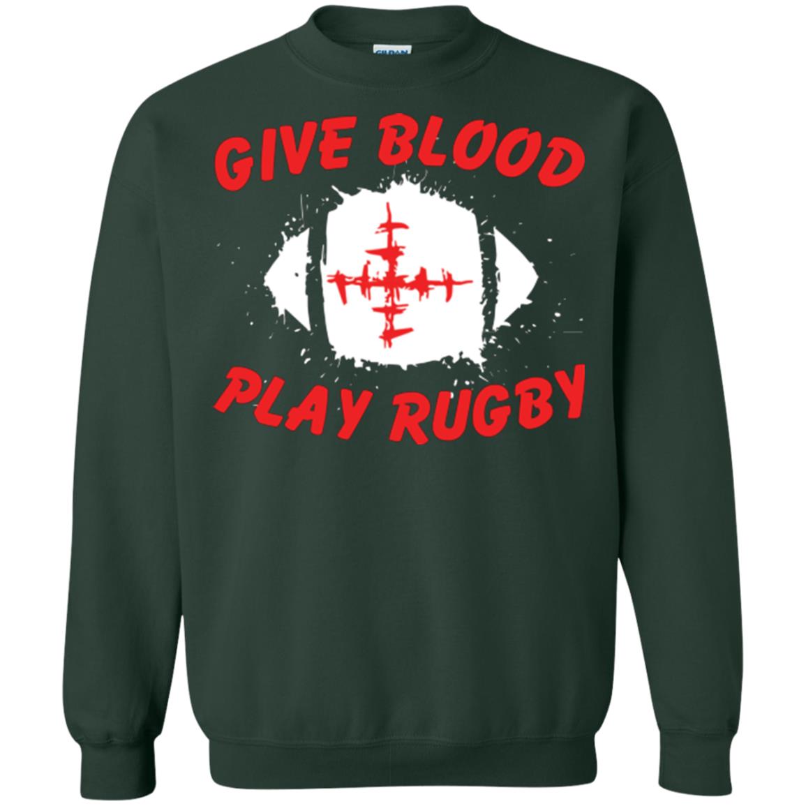 Football Lover T-shirt Give Blood Play Rugby Forest Green