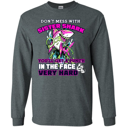 Don't Mess With Sister Shark You'll Get A Punch In The Face Very Hard Family Shark Shirt Dark Heather