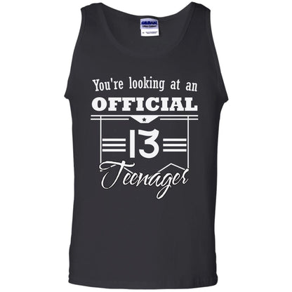 You're Looking At An Official 13 Teenager 13rd Birthday Shirt Black