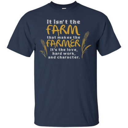 Farmer T-shirt It Isn't The Farm That Makes The Farmer Navy