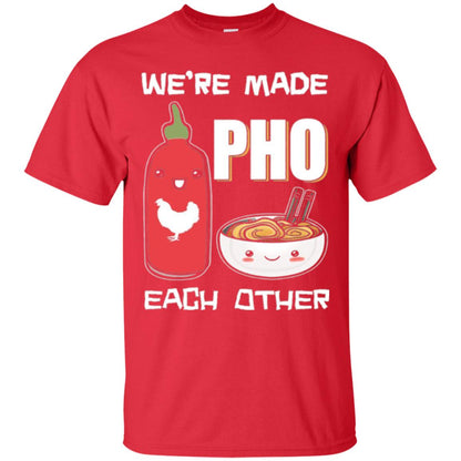 We_re Made Pho Each Other Funny Vietnamese Pho Soup T-shirt Red