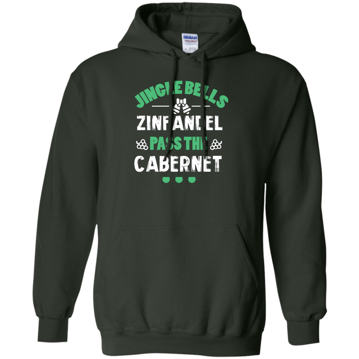 Christmas T-Shirt Jingle Bells Zinfandel Pass The Cabernet Forest Green