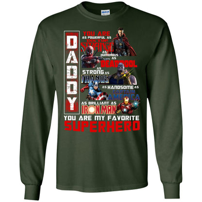 Daddy You Are As Powerful As Doctor Strange You Are My Favorite Superhero Shirt Forest Green