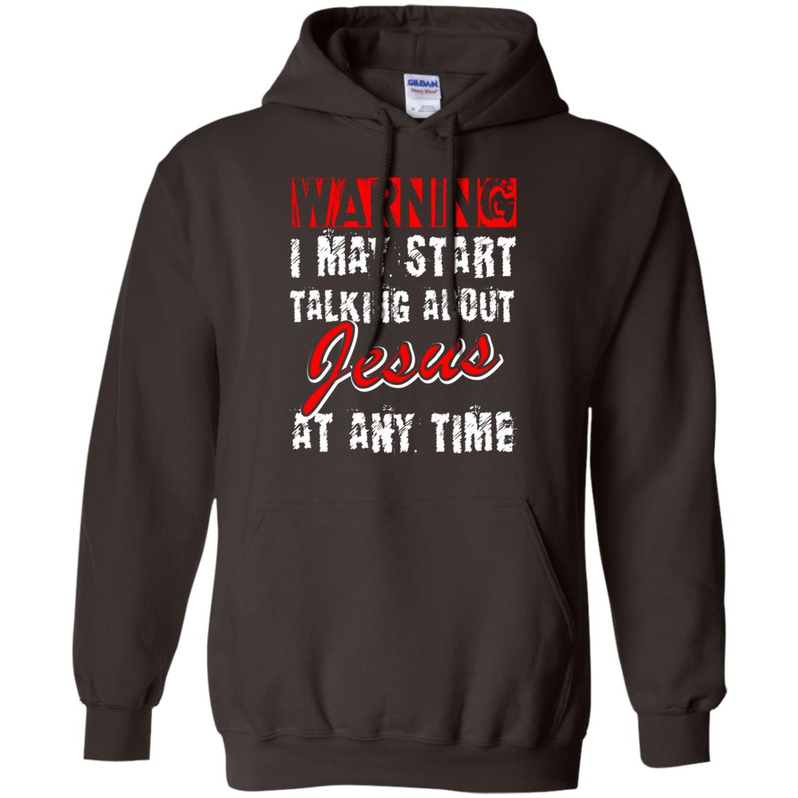 Christian T-shirt Warning I May Start Talking About Jesus At Any Time Dark Chocolate