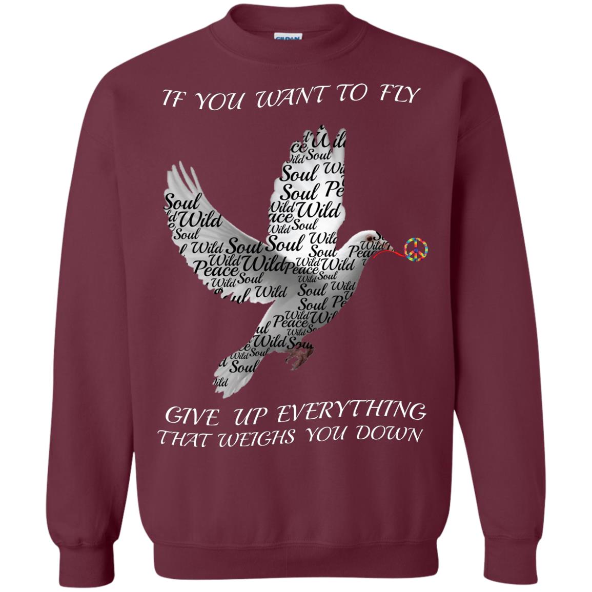 If You Want To Fly Give Up Everything That Weighs You Down Peace Sign Shirt Maroon