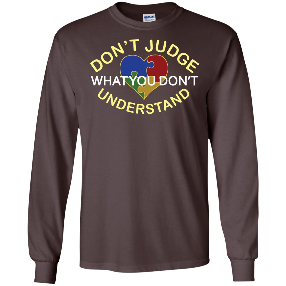 Don't Judge What You Don't Understand Autism Awearness Shirt Dark Chocolate